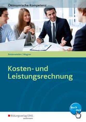 Kosten- und Leistungsrechnung. Arbeitsbuch