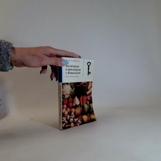 Zavařujeme a zmrazujeme v domácnosti Zavařujeme a zmrazujeme v domácnosti