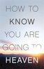 How to Know You Are Going to Heaven (ATS) (Pack of 25)