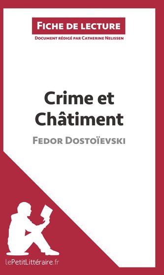 Crime et Châtiment de Fedor Dostoïevski (Fiche de lecture)