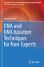 DNA and RNA Isolation Techniques for Non-Experts