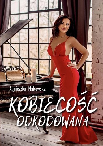 Kobiecość odkodowana Kobiecość odkodowana