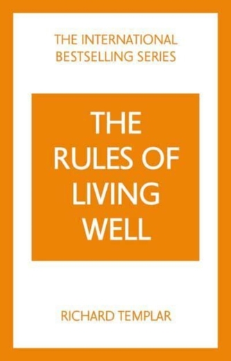 Rules of Living Well, The: A Personal Code for a Healthier, Happier You