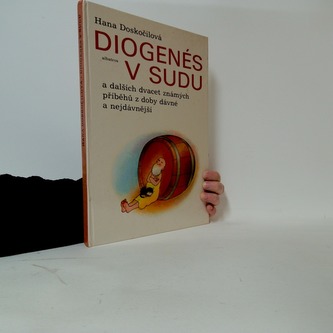 Diogenés v sudu a dalších dvacet známých příběhů z doby dávné a nejdávnější