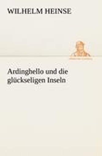 Ardinghello und die glückseligen Inseln