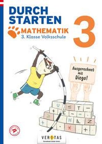Durchstarten Volksschule 3. Klasse. Ausgerechnet mit Diego! Mathematik - Übungsbuch