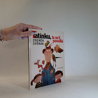 Tatínku ta se ti povedla