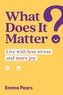 What Does It Matter?