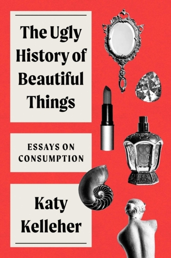 The Ugly History of Beautiful Things