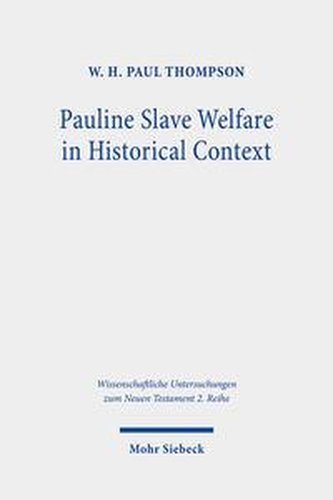 Pauline Slave Welfare in Historical Context
