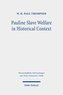 Pauline Slave Welfare in Historical Context