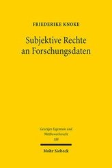 Subjektive Rechte an Forschungsdaten