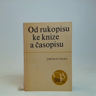 Od rukopisu ke knize a časopisu