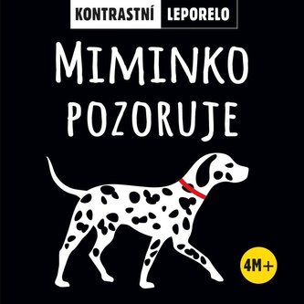 Miminko pozoruje - Kontrastní leporelo Miminko pozoruje - Kontrastní leporelo