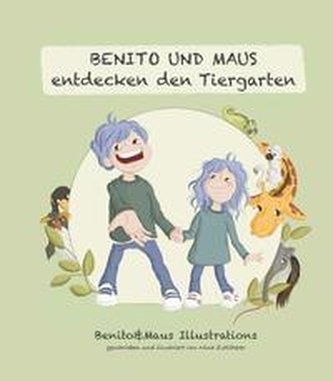 Benito und Maus entdecken den Tiergarten