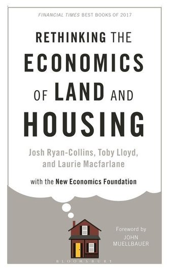 Rethinking the Economics of Land and Housing