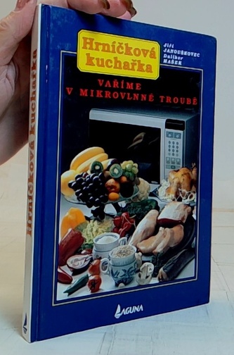 Hrníčková kuchařka, vaříme a pečeme bez važení Hrníčková kuchařka, vaříme a pečeme bez važení