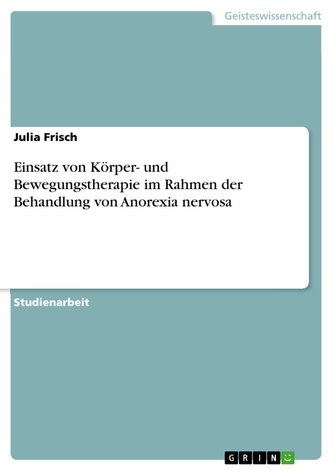 Einsatz von Körper- und Bewegungstherapie im Rahmen der Behandlung von Anorexia nervosa