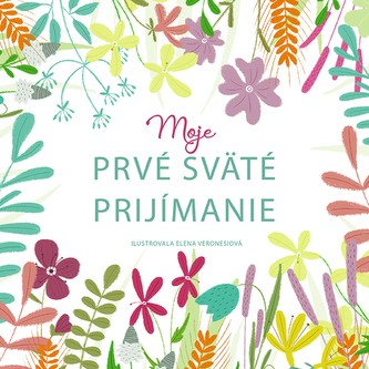 Moje prvé sväté prijímanie Moje prvé sväté prijímanie
