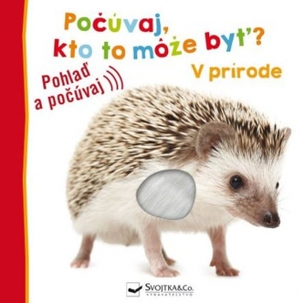 Počúvaj, kto to môže byť? V prírode