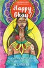 Happy, Okay?: Poems about Anxiety, Depression, Hope, and Survival (for Fans of Her by Pierre Alex Jeanty or Sylvester McNutt)
