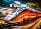 Eisenbahn - faszinierende Bahnwelt - 2024 - Kalender DIN A2