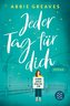 Jeder Tag für dich