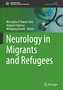 Neurology in Migrants and Refugees