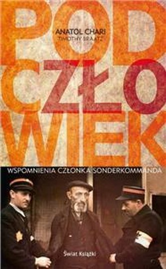 Podczłowiek. Wspomnienia członka Sonderkommanda.