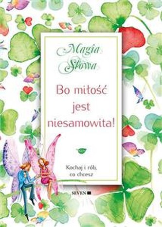 Magia słowa Bo miłość jest niesamowita