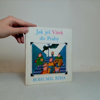 Jak jel Vítek do Prahy Jak jel Vítek do Prahy