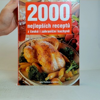 2000 nejlepších receptů z české i zahraniční kuchyně