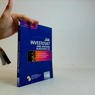 Jak investovat aneb anatomie burzovních lží