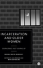 Incarceration and Older Women