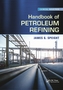 Handbook of Petroleum Refining