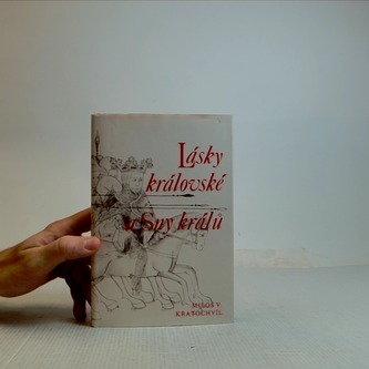 Lásky královské a Sny králů