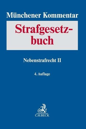 Münchener Kommentar zum Strafgesetzbuch  Bd. 8: Nebenstrafrecht II