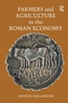Farmers and Agriculture in the Roman Economy