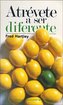 Atrevete a ser diferente