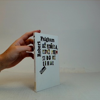 Už hořela, když jsem si do ní lehal