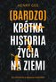 (Bardzo) krótka historia życia na Ziemi.
