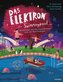 Das Elektron im Swimming-Pool  - Geschichten aus der unglaublichen Welt der Quantenphysik: