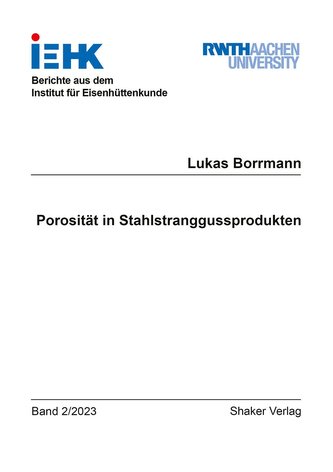 Porosität in Stahlstranggussprodukten