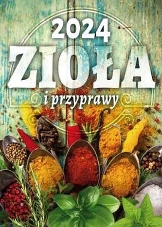 Kalendarz 2024 Ścienny Zioła