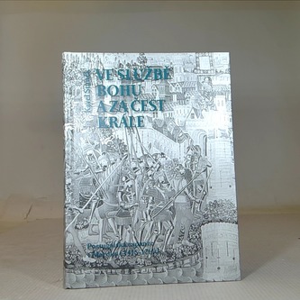 Ve službě Bohu za čest krále