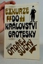 Exkurze do království grotesky