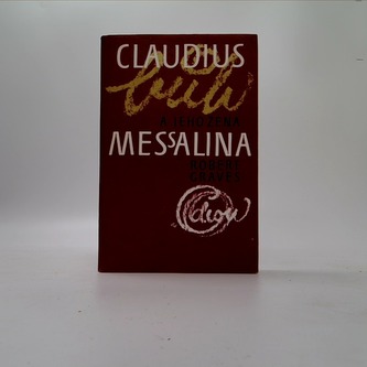 Claudius Bůh a jeho žena Messalina