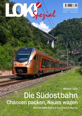 LOKI Spezial Nr 51. Die Südostbahn - Chancen packen, Neues wagen