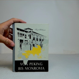 Von Peking bis Monrovia