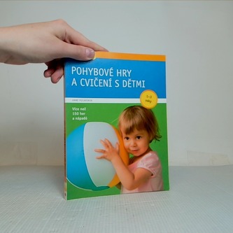 Pohybové hry a cvičení s dětmi 1-3 roky